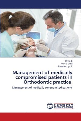 Management of medically compromised patients in Orthodontic practice 1