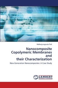 bokomslag Nanocomposite Copolymeric Membranes and their Characterization