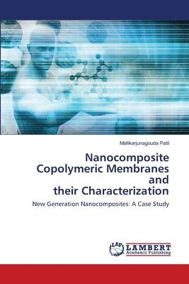 Nanocomposite Copolymeric Membranes and their Characterization 1