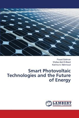 bokomslag Smart Photovoltaic Technologies and the Future of Energy