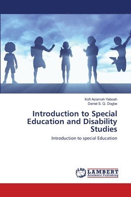 Introduction to Special Education and Disability Studies 1