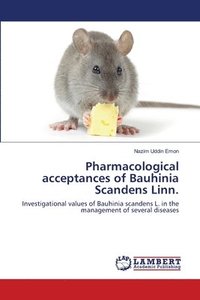 bokomslag Pharmacological acceptances of Bauhinia Scandens Linn.