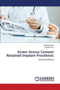 bokomslag Screw Versus Cement Retained Implant Prosthesis