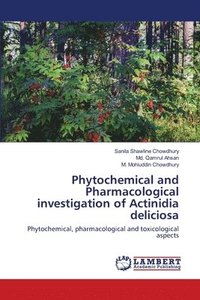 bokomslag Phytochemical and Pharmacological investigation of Actinidia deliciosa