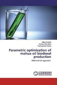 bokomslag Parametric optimization of mahua oil biodiesel production