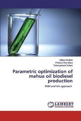 bokomslag Parametric optimization of mahua oil biodiesel production