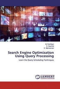 bokomslag Search Engine Optimization Using Query Processing