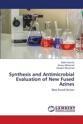 Synthesis and Antimicrobial Evaluation of New Fused Azines 1