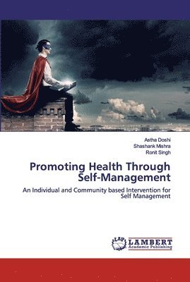 Promoting Health Through Self-Management 1