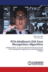 bokomslag PCA-AdaBoost-LDA Face Recognition Algorithm