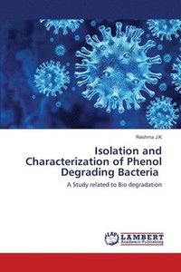 bokomslag Isolation and Characterization of Phenol Degrading Bacteria