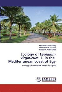 bokomslag Ecology of Lepidium virginicum L. in the Mediterranean coast of Egy