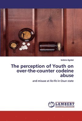 The perception of Youth on over-the-counter codeine abuse 1