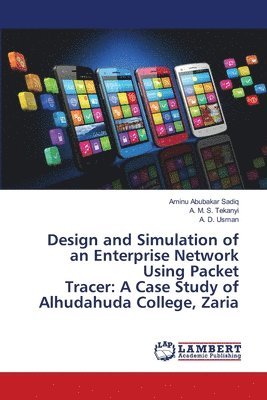 bokomslag Design and Simulation of an Enterprise Network Using Packet Tracer