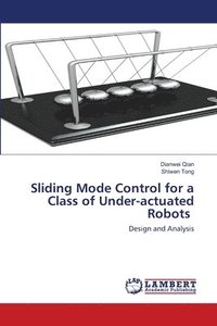 bokomslag Sliding Mode Control for a Class of Under-actuated Robots