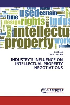 Industry's Influence on Intellectual Property Negotiations 1