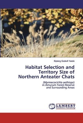 Habitat Selection and Territory Size of Northern Anteater Chats 1