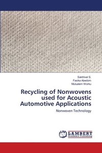 bokomslag Recycling of Nonwovens used for Acoustic Automotive Applications