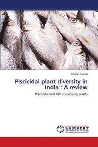 bokomslag Piscicidal plant diversity in India