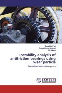 bokomslag Instability analysis of antifriction bearings using wear particle