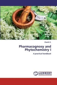 bokomslag Pharmacognosy and Phytochemistry I