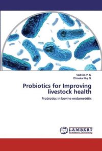 bokomslag Probiotics for Improving livestock health