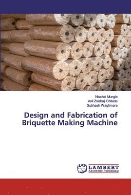 Design and Fabrication of Briquette Making Machine 1