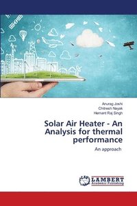 bokomslag Solar Air Heater - An Analysis for thermal performance