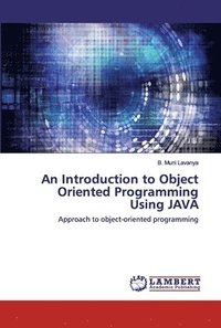 bokomslag An Introduction to Object Oriented Programming Using JAVA