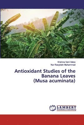 Antioxidant Studies of the Banana Leaves (Musa acuminata) 1
