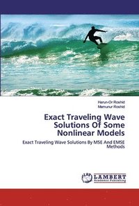 bokomslag Exact Traveling Wave Solutions Of Some Nonlinear Models