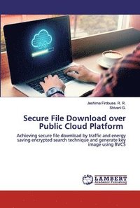 bokomslag Secure File Download over Public Cloud Platform