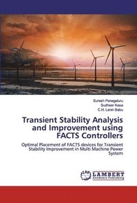 bokomslag Transient Stability Analysis and Improvement using FACTS Controllers
