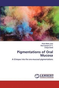 bokomslag Pigmentations of Oral Mucosa