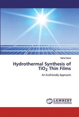 bokomslag Hydrothermal Synthesis of TiO2 Thin Films