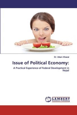 Uttam Khanal, Dr. Uttam Khanal - Issue of Political Economy, Häftad