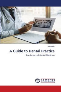 bokomslag A Guide to Dental Practice