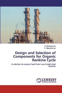 bokomslag Design and Selection of Components for Organic Rankine Cycle