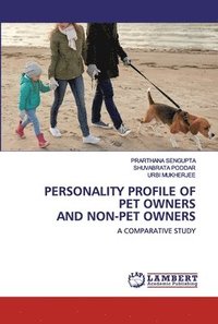 bokomslag Personality Profile of Pet Owners and Non-Pet Owners