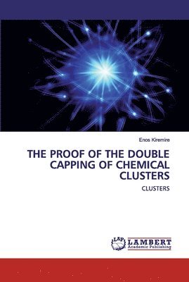 The Proof of the Double Capping of Chemical Clusters 1