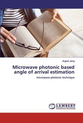 Microwave photonic based angle of arrival estimation 1