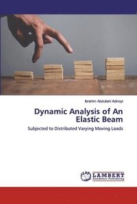 bokomslag Dynamic Analysis of An Elastic Beam