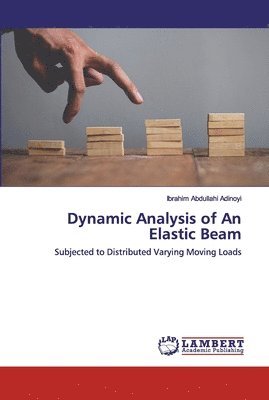 Dynamic Analysis of An Elastic Beam 1