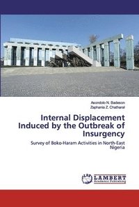 bokomslag Internal Displacement Induced by the Outbreak of Insurgency