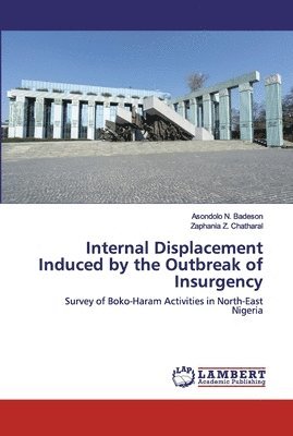 Internal Displacement Induced by the Outbreak of Insurgency 1