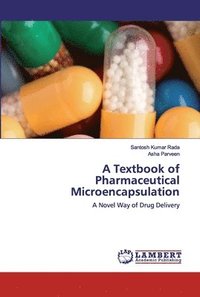 bokomslag A Textbook of Pharmaceutical Microencapsulation