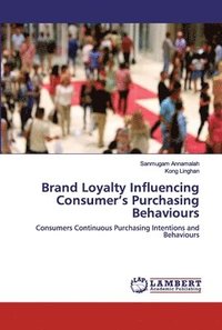 bokomslag Brand Loyalty Influencing Consumer's Purchasing Behaviours