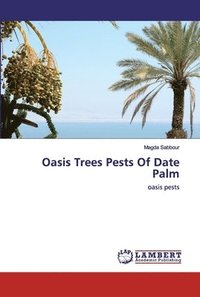 bokomslag Oasis Trees Pests Of Date Palm