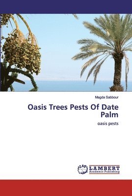 bokomslag Oasis Trees Pests Of Date Palm