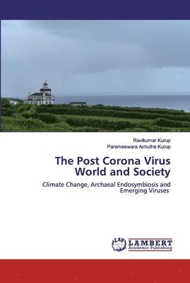 The Post Corona Virus World and Society 1